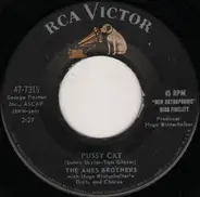 The Ames Brothers With Hugo Winterhalter's Orchestra And Chorus - Pussy Cat / No One But You (In My Heart)