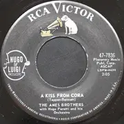 7inch Vinyl Single - The Ames Brothers - A Kiss From Cora / Asking For You