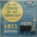 10'' - The Ames Brothers - In The Evening By The Moonlight