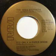 The Ames Brothers - It's Only A Paper Moon / Moonlight And Roses