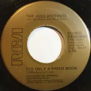 The Ames Brothers - It's Only A Paper Moon / Moonlight And Roses