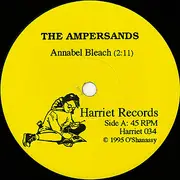 7inch Vinyl Single - The Ampersands - Annabel Bleach