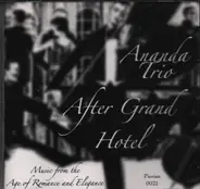 The Ananda Trio - After Grand Hotel - Music from the Age of Romance and Elegance