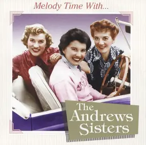 The Andrews Sisters - Melody Time With The Andrews Sisters