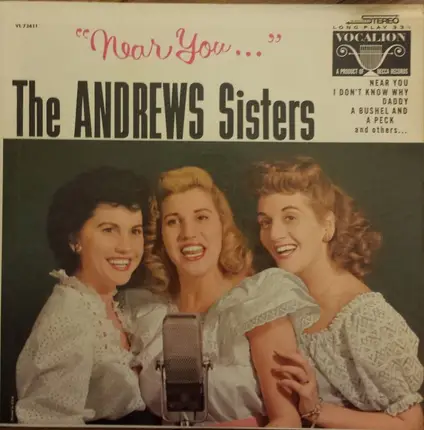 The Andrews Sisters - 'Near You...'