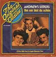 The Andrews Sisters - Bei Mir Bist Du Schön ( Means That You're Grand ) / ( I'll Be With You ) In Apple Blossom Time