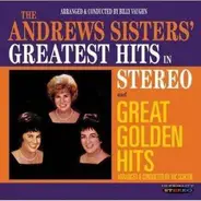 The Andrews Sisters - Greatest Hits In Stereo / Great Golden Hits