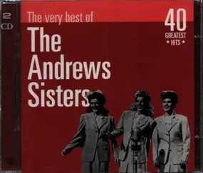 The Andrews Sisters - The Very Best Of The Andrew Sisters