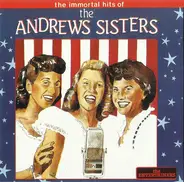 The Andrews Sisters - The Immortal Hits Of