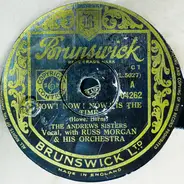 The Andrews Sisters With Russ Morgan And His Orchestra - Now! Now! Now! Is The Time / Oh, You Sweet One