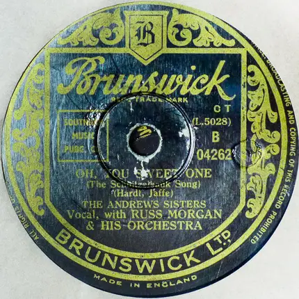 The Andrews Sisters With Russ Morgan And His Orchestra - Now! Now! Now! Is The Time / Oh, You Sweet One