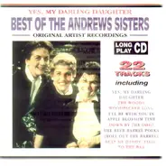 The Andrews Sisters - Yes, My Darling Daughter - Best Of The Andrews Sisters