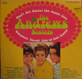 The Andrews Sisters - Don't Sit Under The Apple Tree