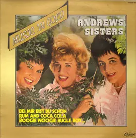 The Andrews Sisters - Music In Gold
