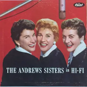 The Andrews Sisters - The Andrews Sisters in Hi-Fi