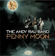 The Andy Rau Band - Penny Moon