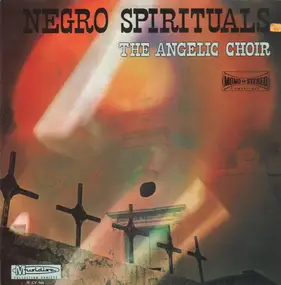 Angelic Choir - Negro Spirituals