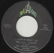 Angelic Gospel Singers - I Hope It Won't Be This Way Always