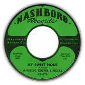 Angelic Gospel Singers - My Sweet Home