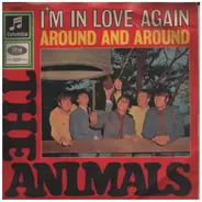 The Animals - Around And Around / I'm In Love Again