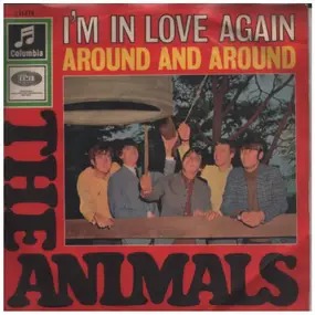 The Animals - Around And Around / I'm In Love Again