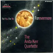The Anita Kerr Quartet - For You, For Me, Forevermore
