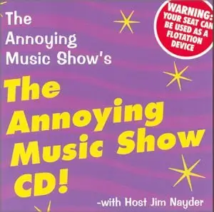 The Annoying Music Show - The Annoying Music Show CD!
