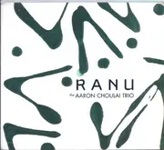 CD - The Aaron Choulai Trio - Ranu - digipak