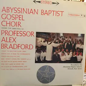 Alex Bradford - The Abyssinian Baptist Gospel Choir Under The Direction Of Professor Alex Bradford