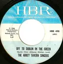 7inch Vinyl Single - The Abbey Tavern Singers - Off To Dublin In The Green
