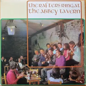 The Abbey Tavern Singers - The Rafters Ring At The Abbey Tavern