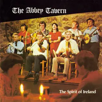 The Abbey Tavern Singers - The Spirit Of Ireland - Traditional Ballads
