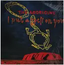 12inch Vinyl Single - The Aborigine - I Put A Spell On You