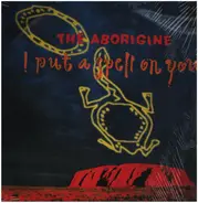 The Aborigine - I Put a Spell on You