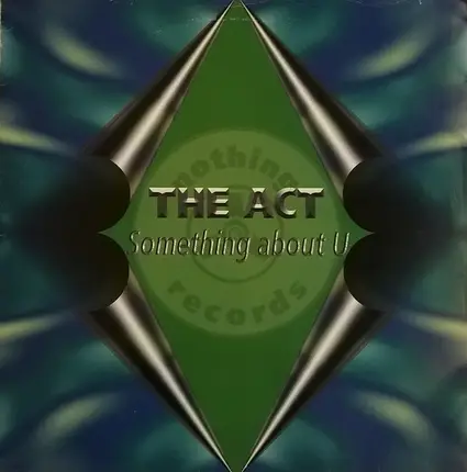 The Act - Something About U