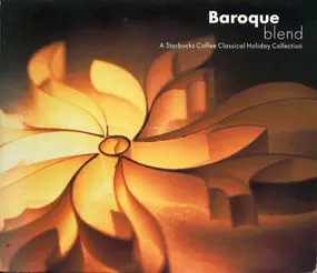 christopher hogwood - Baroque Blend (A Starbucks Coffee Classical Holiday Collection)