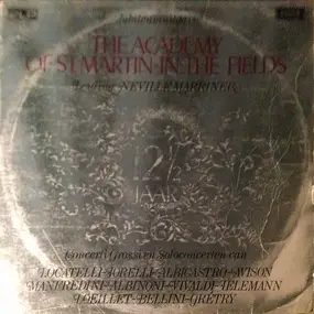 The Academy Of St. Martin-in-the-Fields - Jubileumuitgave - 12½ Jaar - Concerti Grossi En Soloconcerten Van Locatelli-Torelli-Albicastro-Avis