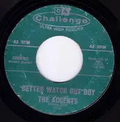 Accents - Better Watch Out Boy / Tell Me (What's On Your Mind)
