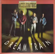 The Accelerators - Dream Train