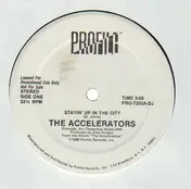Accelerators - Stayin' Up In The City / What Is Real