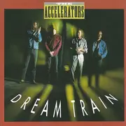 CD - The Accelerators - Dream Train