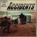 7inch Vinyl Single - The Accidents - Performing Three Spectacular Hits.