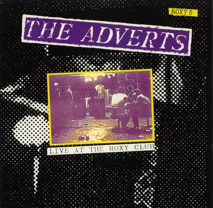 The Adverts - LIVE AT THE ROXY CLUB
