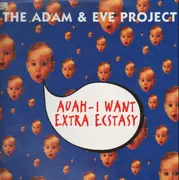 12inch Vinyl Single - The Adam & Eve Project - Auah - I Want Extra Ecstasy