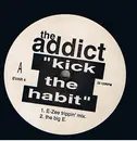 12inch Vinyl Single - The Addict - Kick The Habit