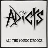 The Adicts - All the Young Droogs