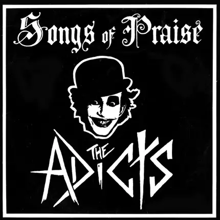 The Adicts - Songs of Praise