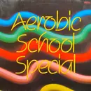 Picture LP - The Aerobic School Dancers - Aerobic School Special