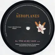 7inch Vinyl Single - The Aeroplanes - This Is My Love