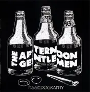 CD - The Afternoon Gentlemen - Pissedography